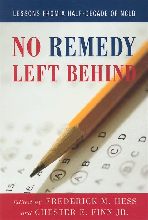 no remedy left behind lessons from a half decade of nclb PDF