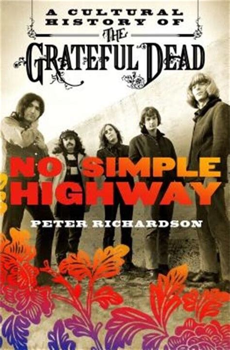 no simple highway a cultural history of the grateful dead Doc