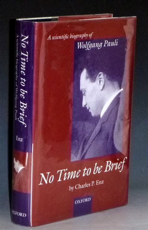 no time to be brief a scientific biography of wolfgang pauli Kindle Editon