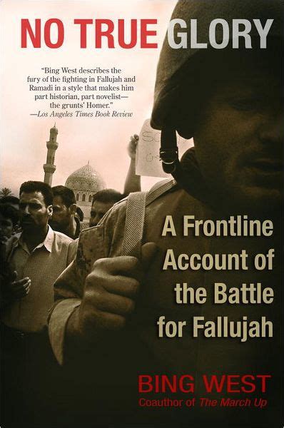 no true glory a frontline account of the battle for fallujah PDF
