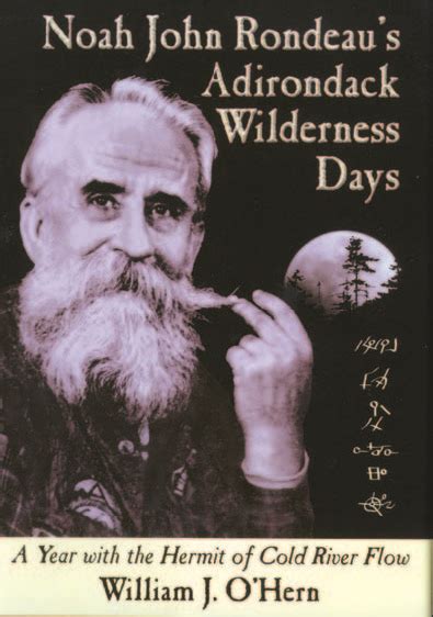 noah john rondeaus adirondack wilderness days a year with the hermit of cold river flow Reader