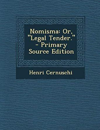 nomisma legal tender classic reprint Reader