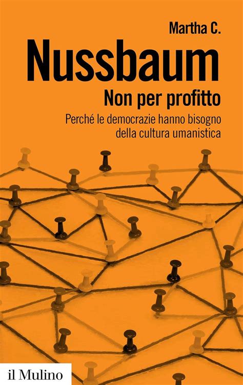 non per profitto perch le democrazie hanno bisogno della cultura umanistica PDF