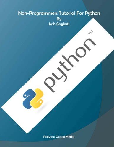 non programmers tutorial for python an introduction to the python programming language for non programmers Kindle Editon