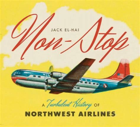 non stop a turbulent history of northwest airlines Doc