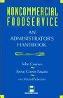 noncommercial foodservice an administrators handbook Reader