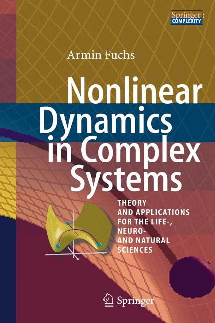 nonlinear dynamics in complex systems theory and applications for the life neuro and natural sciences Epub