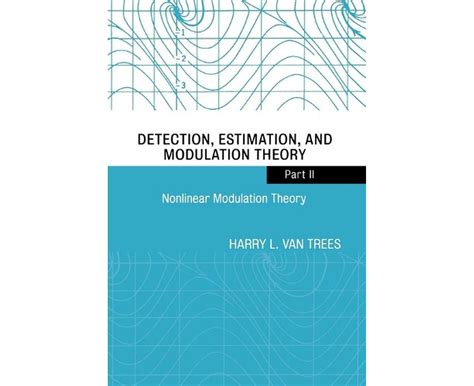 nonlinear modulation theory detection estimation and modulation theory part ii PDF