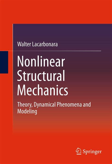 nonlinear structural mechanics theory dynamical phenomena and modeling Kindle Editon