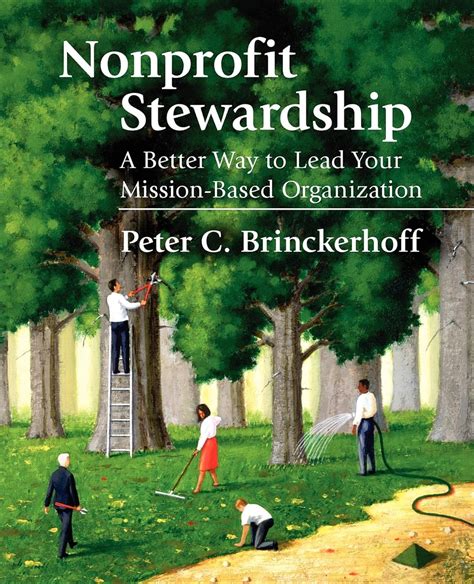 nonprofit stewardship a better way to lead your mission based organization Kindle Editon