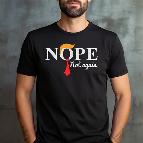 nope not again tshirt