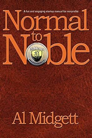 normal to noble a fun and engaging startup manual for non profits Epub