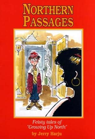 northern passages feisty tales of growing up north Epub
