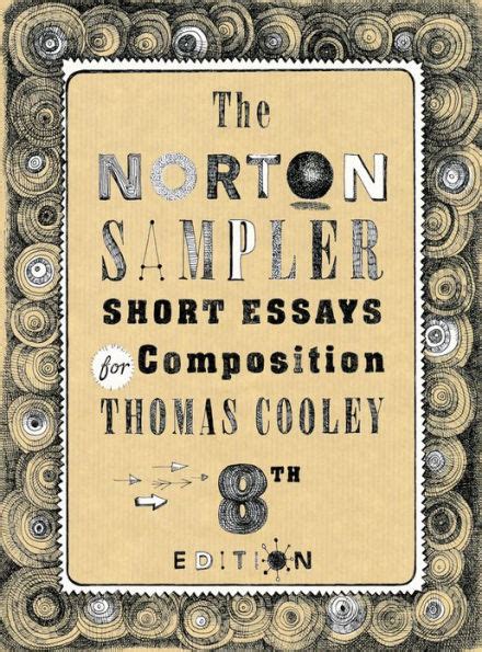 norton sampler short essays for composition cooley Reader