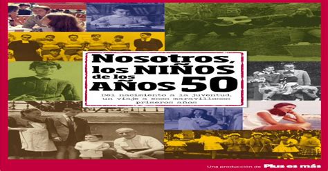 nosotros los ninos de los anos 50 nosotros ninos de los anos Epub