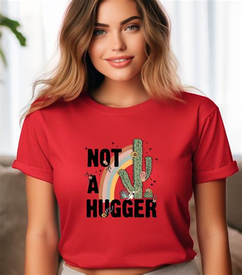 not a hugger shirt