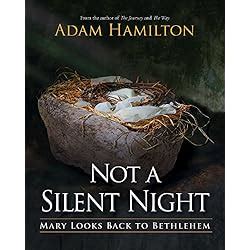 not a silent night mary looks back to bethlehem not a silent night advent series Doc