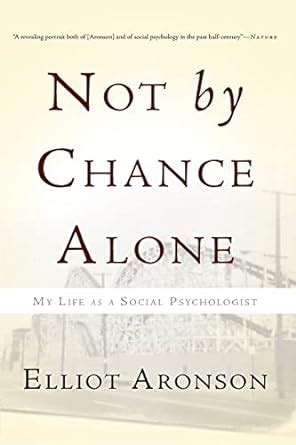 not by chance alone my life as a social psychologist Doc