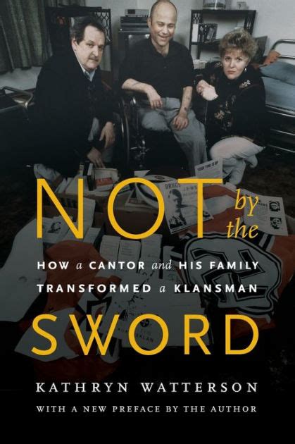 not by the sword how a cantor and his family transformed a klansman Doc