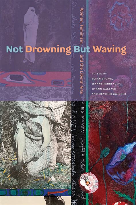 not drowning but waving women feminism and the liberal arts PDF