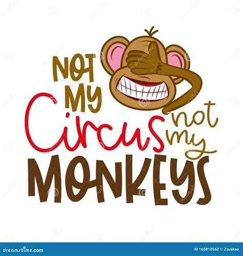 not monkey not my circus