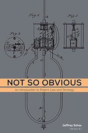 not so obvious an introduction to patent law and strategy PDF