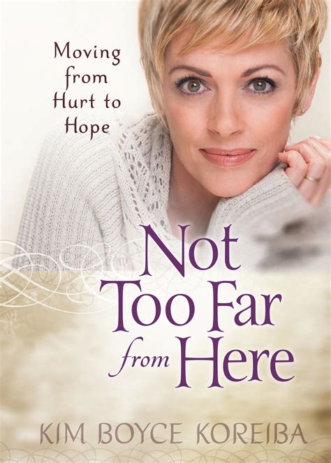 not too far from here moving from hurt to hope Doc