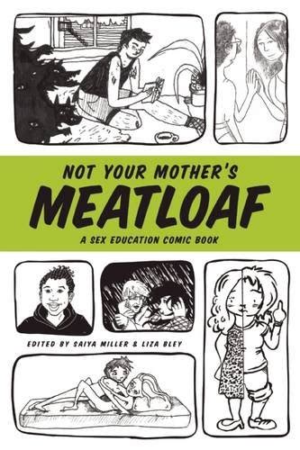 not your mothers meatloaf a sex education comic book Kindle Editon