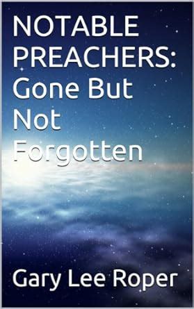 notable preachers gone but not forgotten Epub