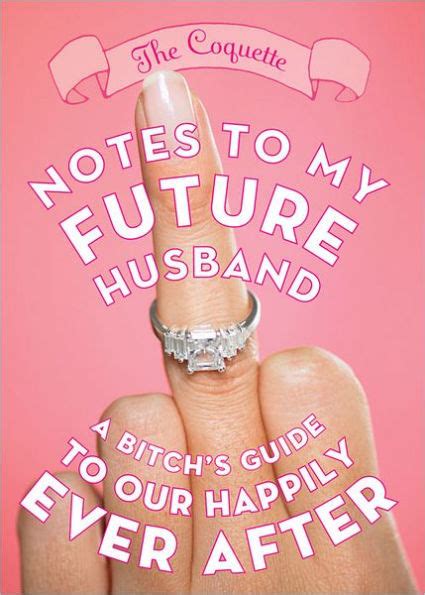 notes to my future husband a bitchs guide to our happily ever after PDF