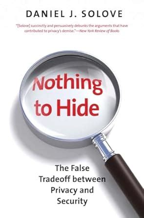 nothing to hide the false tradeoff between privacy and security PDF