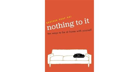 nothing to it ten ways to be at home with yourself PDF