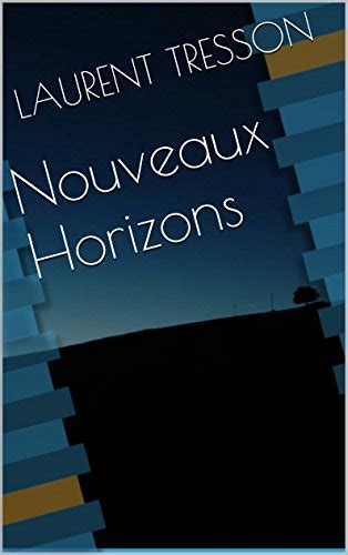 nouveaux horizons laurent tresson ebook PDF