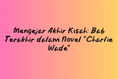 novel online bab akhir Kindle Editon