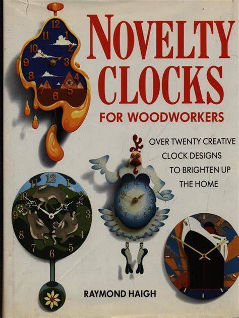 novelty clocks for woodworkers Kindle Editon