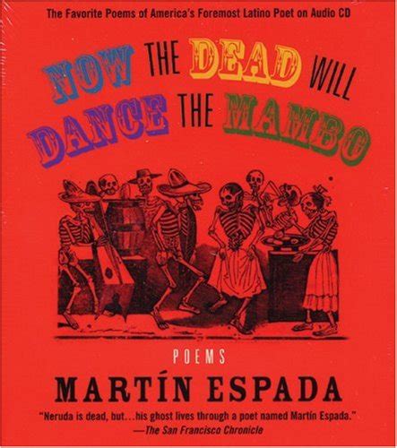 now the dead will dance the mambo the poems of martin espada Reader