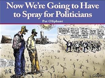 now were going to have to spray for politicians PDF