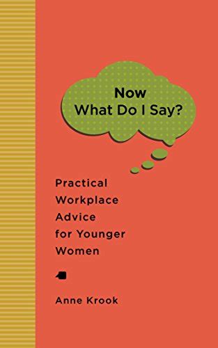 now what do i say? practical workplace advice for younger women Reader