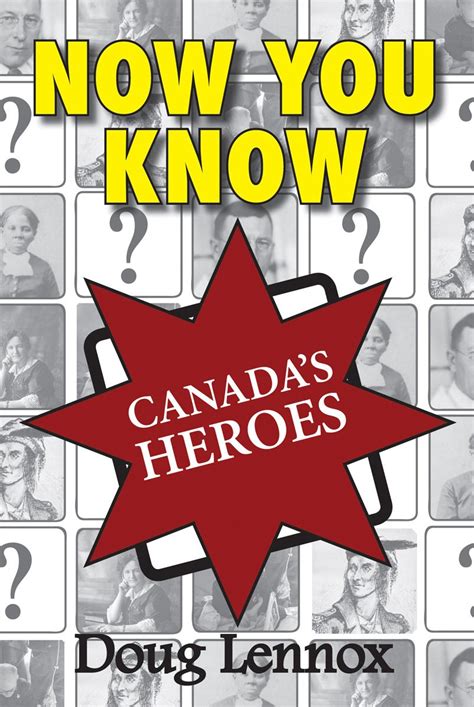 now you know canada s heroes now you know canada s heroes Kindle Editon