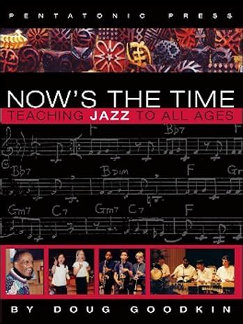 nows the time teaching jazz to all ages Doc