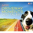 npr driveway moments dog tales radio stories that wont let you go Doc