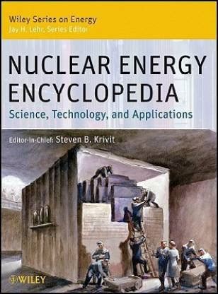 nuclear energy encyclopedia science technology and applications PDF