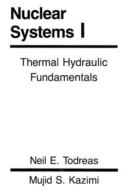 nuclear systems volume i thermal hydraulic fundamentals Kindle Editon