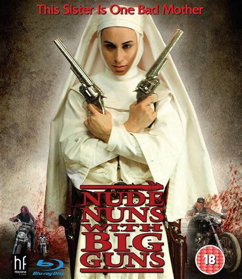 nude nuns and big guns