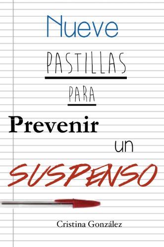 nueve pastillas para prevenir un suspenso spanish edition Doc