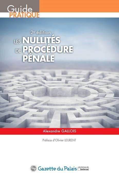 nullites procedure p nale gallois alexandre PDF