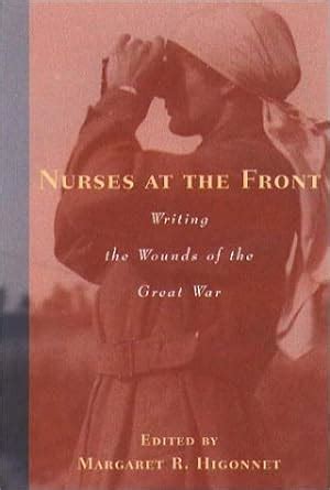 nurses at the front writing the wounds of the great war Kindle Editon