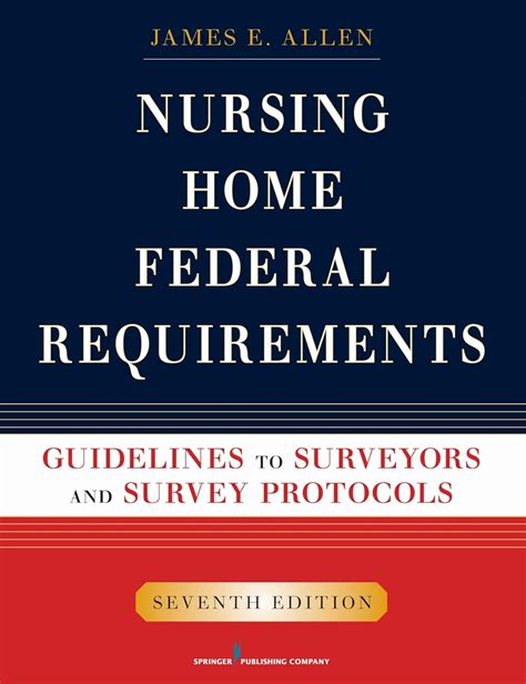 nursing home federal requirements guidelines to surveyors and survey protocols 7th edition Epub