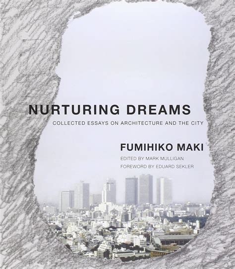 nurturing dreams collected essays on architecture and the city PDF