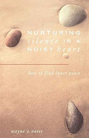 nurturing silence in a noisy heart nurturing silence in a noisy heart Reader